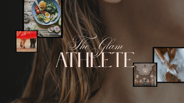 How I’m Building The Glam Athlete — And Why I Think Grit Is the New Glam